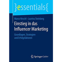 Einstieg in das Influencer Marketing: Grundlagen, Strategien und Erfolgsfaktoren [Paperback]