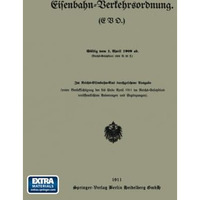 Eisenbahn-Verkehrsordnung. (EVO.) G?ltig vom 1. April 1909 ab. [Paperback]