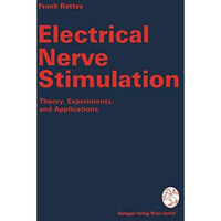 Electrical Nerve Stimulation: Theory, Experiments and Applications [Paperback]