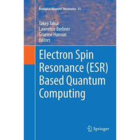 Electron Spin Resonance (ESR) Based Quantum Computing [Paperback]