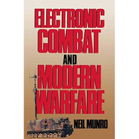 Electronic Combat and Modern Warfare: The Quick and the Dead [Paperback]