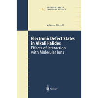 Electronic Defect States in Alkali Halides: Effects of Interaction with Molecula [Paperback]