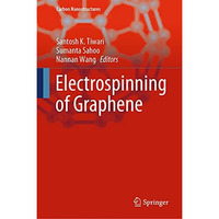 Electrospinning of Graphene [Hardcover]