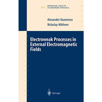 Electroweak Processes in External Electromagnetic Fields [Paperback]