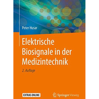 Elektrische Biosignale in der Medizintechnik [Paperback]