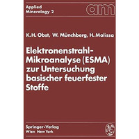 Elektronenstrahl-Mikroanalyse (ESMA) zur Untersuchung basischer feuerfester Stof [Paperback]