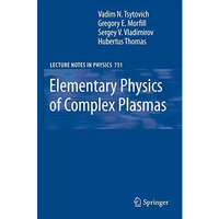 Elementary Physics of Complex Plasmas [Hardcover]