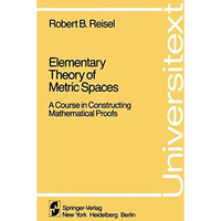 Elementary Theory of Metric Spaces: A Course in Constructing Mathematical Proofs [Paperback]