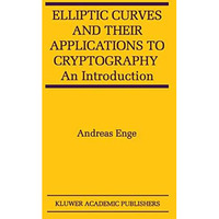 Elliptic Curves and Their Applications to Cryptography: An Introduction [Hardcover]