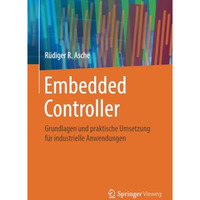 Embedded Controller: Grundlagen und praktische Umsetzung f?r industrielle Anwend [Paperback]