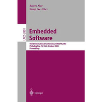 Embedded Software: Third International Conference, EMSOFT 2003, Philadelphia, PA [Paperback]