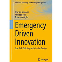 Emergency Driven Innovation: Low Tech Buildings and Circular Design [Hardcover]