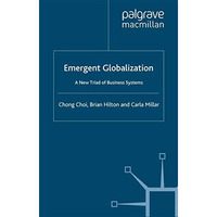 Emergent Globalization: A New Triad of Business Systems [Paperback]