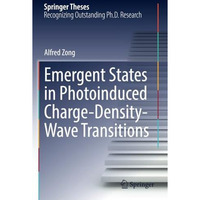 Emergent States in Photoinduced Charge-Density-Wave Transitions [Paperback]