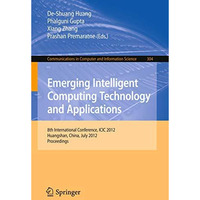 Emerging Intelligent Computing Technology and Applications: 8th International Co [Paperback]