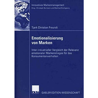 Emotionalisierung von Marken: Inter-industrieller Vergleich der Relevanz emotion [Paperback]