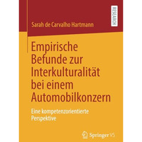 Empirische Befunde zur Interkulturalit?t bei einem Automobilkonzern: Eine kompet [Paperback]