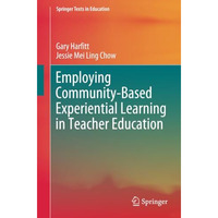 Employing Community-Based Experiential Learning in Teacher Education [Paperback]