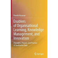 Enablers of Organisational Learning, Knowledge Management, and Innovation: Princ [Hardcover]