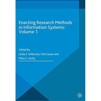 Enacting Research Methods in Information Systems: Volume 1 [Hardcover]