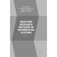 Enacting Research Methods in Information Systems: Volume 2 [Paperback]