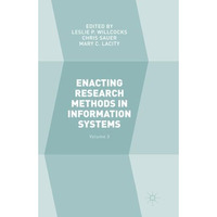 Enacting Research Methods in Information Systems: Volume 3 [Paperback]