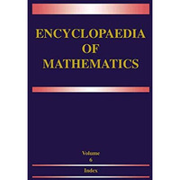 Encyclopaedia of Mathematics: Volume 6: Subject Index  Author Index [Paperback]