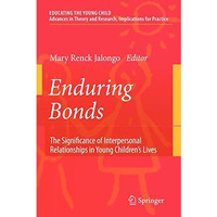 Enduring Bonds: The Significance of Interpersonal Relationships in Young Childre [Paperback]