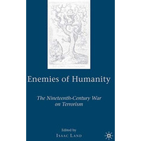 Enemies of Humanity: The Nineteenth-Century War on Terrorism [Hardcover]