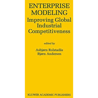 Enterprise Modeling: Improving Global Industrial Competitiveness [Hardcover]