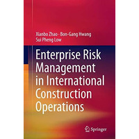 Enterprise Risk Management in International Construction Operations [Paperback]