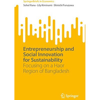 Entrepreneurship and Social Innovation for Sustainability: Focusing on a Haor Re [Paperback]