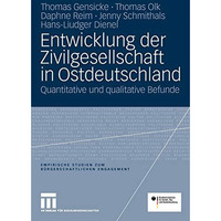 Entwicklung der Zivilgesellschaft in Ostdeutschland: Quantitative und qualitativ [Paperback]