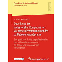 Entwicklung der professionellen Kompetenz von Mathematiklehramtsstudierenden zur [Paperback]