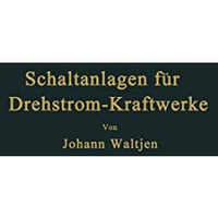 Entwurf und Bau von Schaltanlagen f?r Drehstrom-Kraftwerke [Paperback]