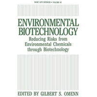 Environmental Biotechnology: Reducing Risks from Environmental Chemicals through [Paperback]