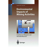 Environmental Impacts of Mining Activities: Emphasis on Mitigation and Remedial  [Paperback]