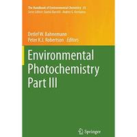 Environmental Photochemistry Part III [Paperback]