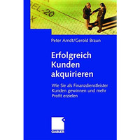 Erfolgreich Kunden akquirieren: Wie Sie als Finanzdienstleister Kunden gewinnen  [Hardcover]