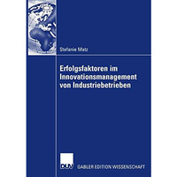 Erfolgsfaktoren im Innovationsmanagement von Industriebetrieben [Paperback]