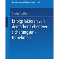 Erfolgsfaktoren von deutschen Lebensversicherungsunternehmen [Paperback]