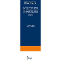 Erinnerungen: Eines Deutschen Arztes und Hochschullehrers 18581914 [Paperback]