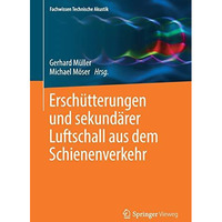 Ersch?tterungen und sekund?rer Luftschall aus dem Schienenverkehr [Paperback]