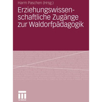 Erziehungswissenschaftliche Zug?nge zur Waldorfp?dagogik [Paperback]