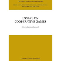 Essay in Cooperative Games: In Honor of Guillermo Owen [Hardcover]