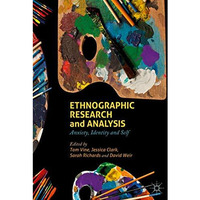 Ethnographic Research and Analysis: Anxiety, Identity and Self [Hardcover]