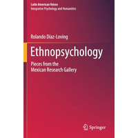 Ethnopsychology: Pieces from the Mexican Research Gallery [Paperback]