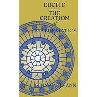 EuclidThe Creation of Mathematics [Hardcover]