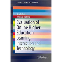 Evaluation of Online Higher Education: Learning, Interaction and Technology [Paperback]