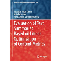 Evaluation of Text Summaries Based on Linear Optimization of Content Metrics [Paperback]